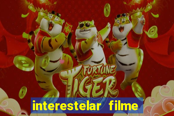 interestelar filme completo dublado download